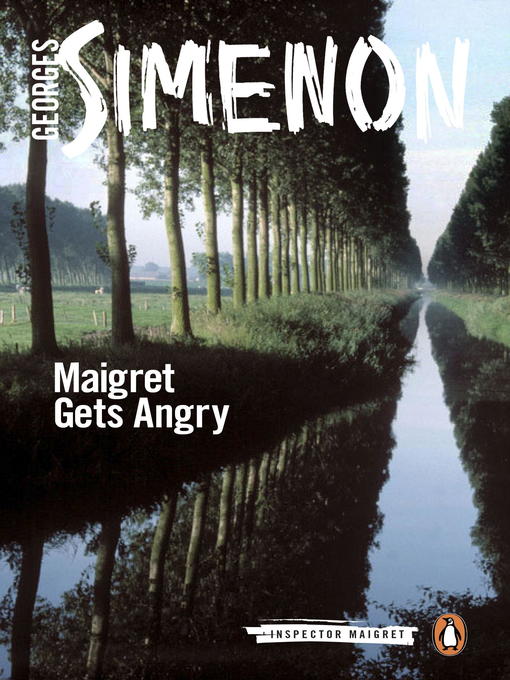 Title details for Maigret Gets Angry by Georges Simenon - Available